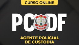 Curso PC-DF - Agente Policial de Custódia