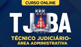 Curso online Curso TJ-BA - Técnico Judiciário - Área Administrativa - Nova Concursos