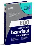 Produto Livro 800 Questões Gabaritadas BANRISUL - Escriturário - Nova Concursos