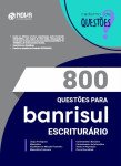 800 Questões Gabaritadas BANRISUL - Escriturário em PDF