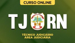 Curso online Curso TJ-RN - Técnico Judiciário – Área Judiciária - Nova Concursos