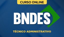 Curso BNDES - Técnico Administrativo