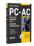 Apostila PC-AC - Auxiliar de Necropsia - Nova Concursos