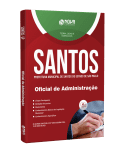 Apostila Prefeitura de Santos - SP - Oficial de Administração