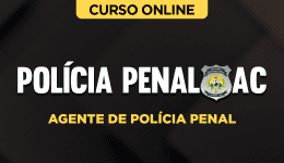 Curso online Curso Polícia Penal - AC - Agente de Polícia Penal - Nova Concursos