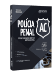 Apostila Polícia Penal - AC - Técnico Administrativo e Operacional - Nova Concursos