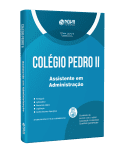 Apostila Colégio Pedro II - Assistente em Administração - Nova Concursos