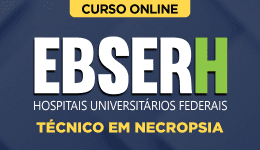 Curso online Curso EBSERH - Técnico em Necropsia - Nova Concursos