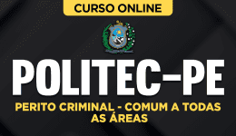 Curso online Curso Politec-PE - Perito Criminal - Comum a Todas as Áreas - Nova Concursos