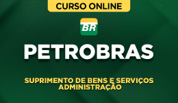 Curso online Curso Petrobras - Suprimento de Bens e Serviços – Administração - Nova Concursos