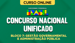 Concurso Nacional Unificado (CNU) - Bloco 7: Gestão Governamental e Administração Pública