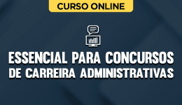 Curso online Essencial para Concursos de Carreira Administrativas - Nova Concursos