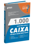 Caderno 1.000 Questões Gabaritadas para a CAIXA - Técnico Bancário Novo