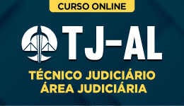 Curso TJ-AL - Técnico Judiciário - Área Judiciária