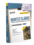 Apostila Prefeitura de Montes Claros - MG - Professor de Educação Básica - PEB I - Nova Concursos