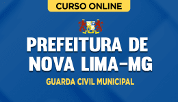 Curso online Curso Prefeitura de Nova Lima - MG - Guarda Civil Municipal - Nova Concursos