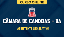 Curso online Curso Câmara de Candeias - BA - Assistente Legislativo - Nova Concursos