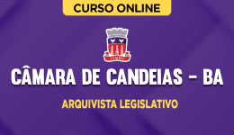Curso online Curso Câmara de Candeias - BA - Arquivista Legislativo - Nova Concursos