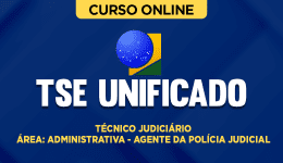 Curso online Curso TSE Unificado - Técnico Judiciário - Área Administrativa - Agente da Polícia Judicial - Nova Concursos