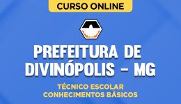 Curso online Curso Prefeitura de Divinópolis MG - Técnico Escolar - Conhecimentos Básicos - Nova Concursos