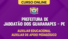 Curso online Curso Prefeitura de Jaboatão dos Guararapes - PE - Auxiliar Educacional - Auxiliar de Apoio Pedagógico - Nova Concursos