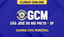 Curso online Curso Guarda Civil Municipal de São José do Rio Preto - SP - Nova Concursos