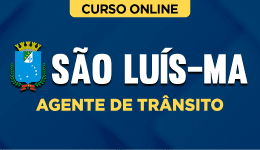 Curso online Curso Pref. São Luís-MA - Agente de Trânsito - Nova Concursos