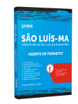 Apostila Prefeitura de São Luís do Maranhão - MA - Agente de Trânsito - Nova Concursos