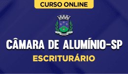 Curso online Curso Câmara de Alumínio-SP - Escriturário - Nova Concursos