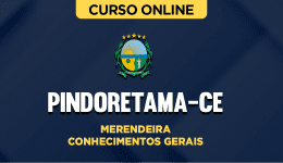 Curso online Curso Prefeitura de Pindoretama-CE - Merendeira - Conhecimentos Gerais - Nova Concursos