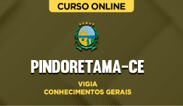 Curso online Curso Prefeitura de Pindoretama-CE - Vigia - Conhecimentos Gerais - Nova Concursos