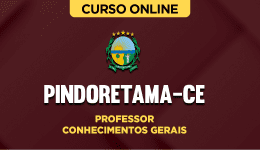 Curso online Curso Prefeitura de Pindoretama-CE - Professor - Conhecimentos Gerais - Nova Concursos