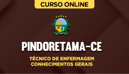 Curso online Curso Prefeitura de Pindoretama-CE - Técnico de Enfermagem - Conhecimentos Gerais - Nova Concursos
