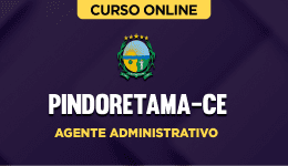 Curso online Curso Prefeitura de Pindoretama-CE - Agente Administrativo - Nova Concursos