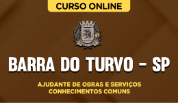 Curso online Curso Prefeitura de Barra do Turvo - SP - Ajudante de Obras e Serviços - Conhecimentos Comuns - Nova Concursos