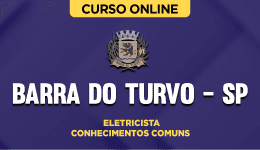 Curso online Curso Prefeitura de Barra do Turvo - SP - Eletricista - Conhecimentos Comuns - Nova Concursos