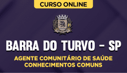 Curso online Curso Prefeitura de Barra do Turvo - SP - Agente Comunitário de Saúde - Conhecimentos Comuns - Nova Concursos