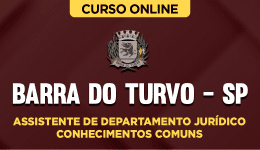 Curso online Curso Prefeitura de Barra do Turvo - SP - Assistente de Departamento Jurídico - Conhecimentos Comuns - Nova Concursos