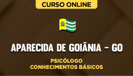 Curso online Curso Prefeitura de Aparecida de Goiânia - GO - Psicólogo - Conhecimentos Básicos - Nova Concursos