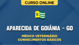 Curso online Curso Prefeitura de Aparecida de Goiânia - GO - Médico Veterinário - Conhecimentos Básicos - Nova Concursos