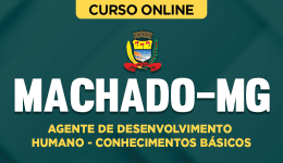 Curso online Curso Prefeitura de Machado-MG - Agente de Desenvolvimento Humano - Conhecimentos Básicos - Nova Concursos