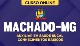 Curso online Curso Prefeitura de Machado-MG - Auxiliar em Saúde Bucal - Conhecimentos Básicos - Nova Concursos