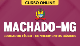 Curso online Curso Prefeitura de Machado-MG - Educador Físico - Conhecimentos Básicos - Nova Concursos