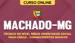 Curso online Curso Prefeitura de Machado-MG - Técnico de Nível Médio Orientador Social CRAS-CREAS - Conhecimentos Básicos - Nova Concursos
