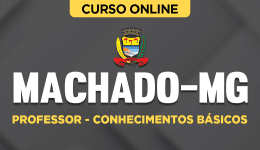 Curso online Curso Prefeitura de Machado-MG - Professor - Conhecimentos Básicos - Nova Concursos