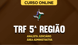 Curso online Curso TRF 5ª Região - Analista Judiciário - Área Administrativa - Nova Concursos