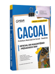 Produto Apostila Prefeitura de Cacoal - RO - Oficial do Magistério - Pedagogo 30h - Nova Concursos