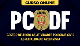 Curso online Curso PC-DF - Gestor de Apoio às Atividades Policiais Civis - Especialidade: Arquivista - Nova Concursos