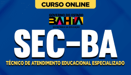 Curso online Curso SEC BA - Técnico de Atendimento Educacional Especializado - Nova Concursos