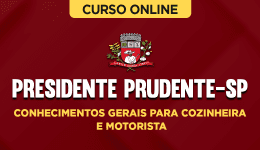 Curso online Curso Prefeitura de Presidente Prudente-SP - Conhecimentos Gerais para Cozinheira e Motorista - Nova Concursos